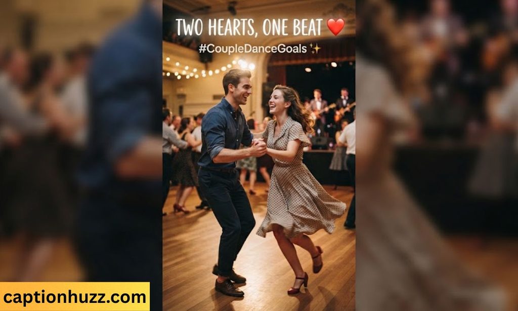 short couple dance captions for instagram
