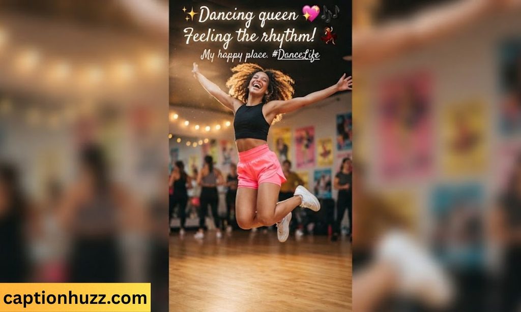 short dance captions for instagram for girl_